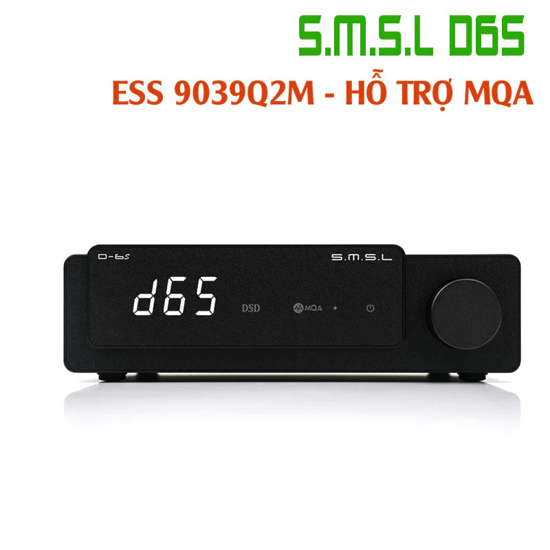 DAC SMSL D6S- Hỗ Trợ MQA - Chip 9039Q2M - XU316 - Bluetooth 5.1